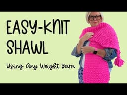 Warp Speed Shawl | Easy Knitting Pattern Using Any Yarn