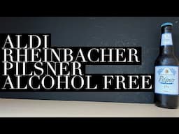 Aldi Rheinbacher Pilsner 0% Alcohol Free Review , Aldi Alcohol Free Review