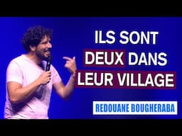 ILS SONT DEUX DANS LEUR VILLAGE - REDOUANE BOUGHERABA