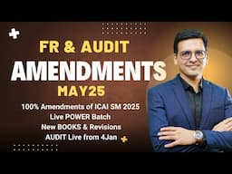 CA Final FR & Audit Amendments for May 25 + Books & Batches