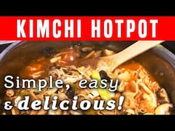 DELICIOUS Kimchi Hotpot Recipe