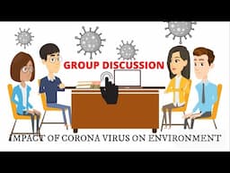 Impact of Corona Virus on Environment | Group Discussion | GD Topics and Answers