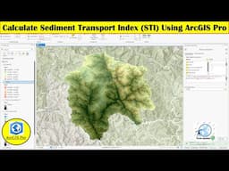 Calculate Sediment Transport Index (STI) using ArcGIS Pro