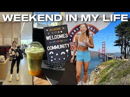 WEEKEND IN MY LIFE 🏋🏻‍♀️✨🍵 Fitness + Wellness Loving Girl in San Francisco!