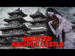 HAUNTED HACHIOJI CASTLE | They UNALIVED themselves in HERE: Did the Samurai PUSH them?