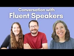 Learn English with A Natural Conversation with Native Speakers