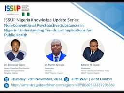 ISSUP Nigeria Knowledge Update Series: Non-Conventional Psychoactive Substances in Nigeria.