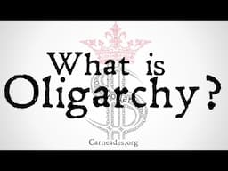 What is Oligarchy? (Political Philosophy)