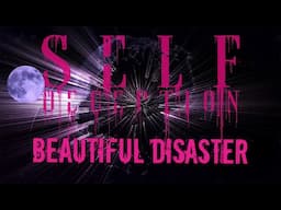 Self Deception - Beautiful Disaster (OFFICIAL LYRIC VIDEO)