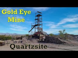 Exploring the HISTORIC GOLD EYE MINE in Quartzsite Arizona