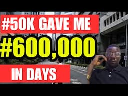 How #50,000 turn to #600,000 in a week