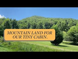 Mountain Land for our Tiny House Build!