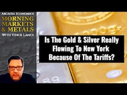 Is The Gold & Silver Really Flowing To New York Because Of The Tariffs?