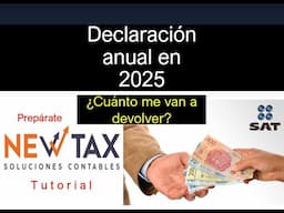 Declaración anual en 2025 PREPARACIÓN | ¿Tendré devolución? 💲💰🤑 Sueldos y Salarios GODIN