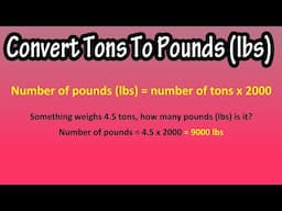 How To Convert Or Change Tons To Pounds (lbs) - Formula To Convert Tons To Pounds (lbs)