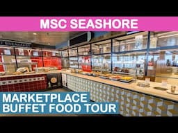 MSC Seashore: Marketplace Buffet & Restaurant Food Tour