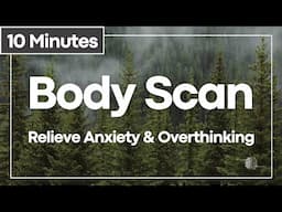 10 Minute Meditation To Clear Your Mind | Guided Body Scan Practice