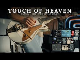 Touch Of Heaven - Bethel Music | Guitar Cover | #mckguitarcover