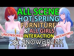 ALL SCENE HOT SPRING RETREAT (ONSEN) CHARACTER & FURNITURE INTERACTION UNCENSORED SNOWBREAK スノウブレイク