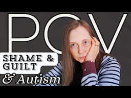 POV: Guilt as an Autistic Person: And an "emotional toolbox" to help you