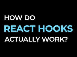 How Do React Hooks Actually Work? React.js Deep Dive #3