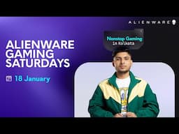 Alienware Gaming Saturdays ft. Nonstop Gaming | EAFC | 18th January 2025