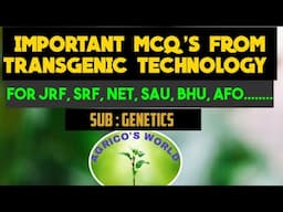 IMPORTANT MCQ'S FROM TRANSGENIC TECHNOLOGY | SUB : GENETICS| FOR JRF,SRF,AFO,BHU|@agricosworld2373