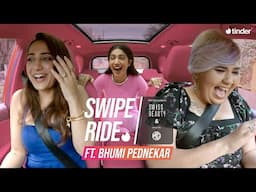 Swipe Ride ft Bhumi Pednekar | Hosted by @kushakapila5643 | Tinder India