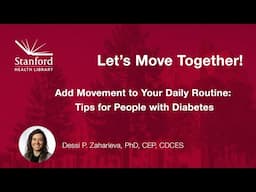 Let’s Move Together! Strategies to Add Movement to Your Daily Routine: Tips for People with Diabetes