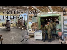 COME WITH ME TO A COFFEE CART IN ISRAEL