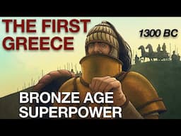 Late Bronze Age Greece - Entire History of the Mycenaean Greeks // Archaeology Documentary