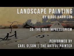 Landscape Painting | Birge Harrison | Chapter 20 | The True Impressionism