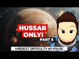 RimWorld - Hussar Only World Domination Run | 500% No Pause P5