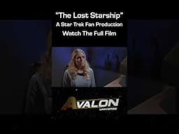 The Lost Starship: Watch The Full FIlm #fanfilm #startrek #movie