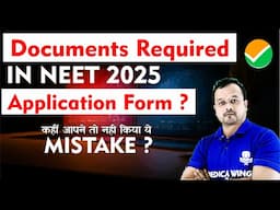 NEET 2025 Application: Checklist & Mistakes to Avoid | Documents Required in NEET 2025 Application