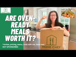 Are Home Chef Oven Ready Meals Worth It?  Not Sponsored | Home Chef Review, Cook With Me, Taste Test