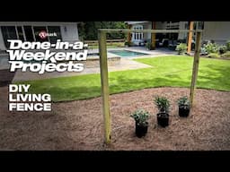 How to Build a DIY Living Fence | Done-In-A-Weekend Projects | Exmark