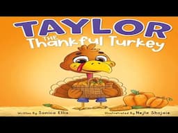 Kids Book Read Aloud: Taylor the Thankful Turkey: A children's book about being thankful