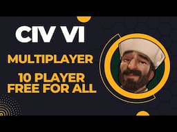 (Kanuni) Civilization VI Competitive Multiplayer Ranked 10 Player Free for All