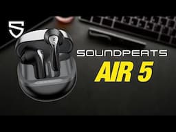 The Truth About Soundpeats Air5: Unboxing, Testing, and Shocking Results