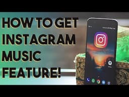 How to get Instagram Music feature (in any region)