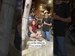 Le canto delante su novio #fyp #viralvideo #parati #amor #shorts #parati