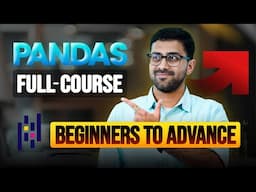 Pandas Full Course 2025 | Pandas Tutorial for Beginners to Advanced | Python Pandas Tutorial 2025