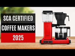 Best SCA Certified Coffee Makers 2025 - Top 7 SCAA Coffee Makers