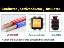 conductor semiconductor and insulator | difference between conductor semiconductor and insulator