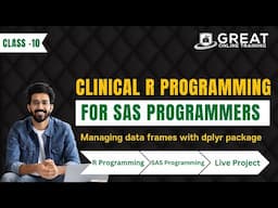 Clinical R Programming Master Classes :  Managing data frames with dplyr package - 10 | SAS & R