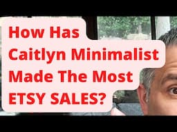 How Has Caitlyn Minimalist Made The MOST ETSY SALES? (3.3 Million)