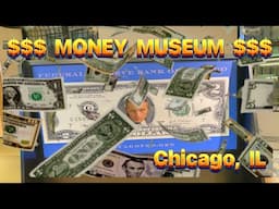 The FREE Money Museum in Chicago, Illinois. One Million Dollars at your fingertips!!!