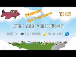 Webinar for Teachers | Getting Started with your CodeMonkey Pilot