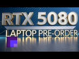 RTX 5090 and RTX 5080 Laptops Available for Pre-order